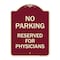 Signmission No Parking Reserved for Physicians Heavy-Gauge Aluminum Architectural Sign, 24" x 18", BU-1824-23796 A-DES-BU-1824-23796 - alternate 1